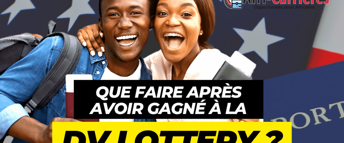 que faire apres avoir gagne a la dv lottery 1