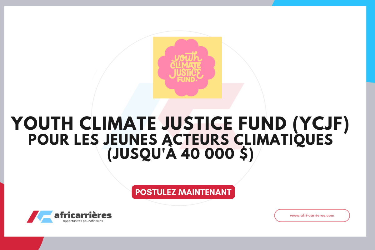 Appel a candidatures Youth Climate Justice Fund yCJF – 2026 pour les jeunes jusqua 40 000