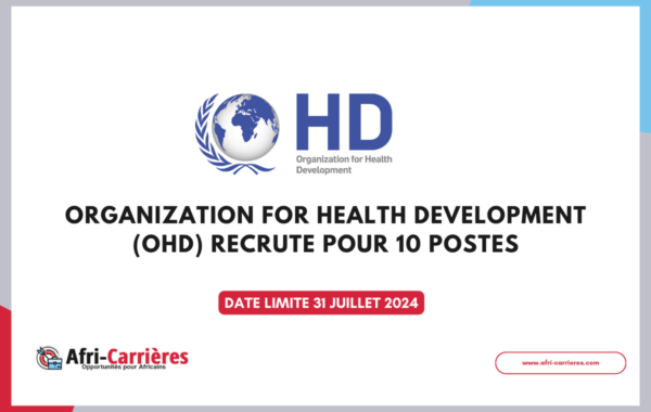 Organization for Health Development OHD recrute pour 10 postes 1
