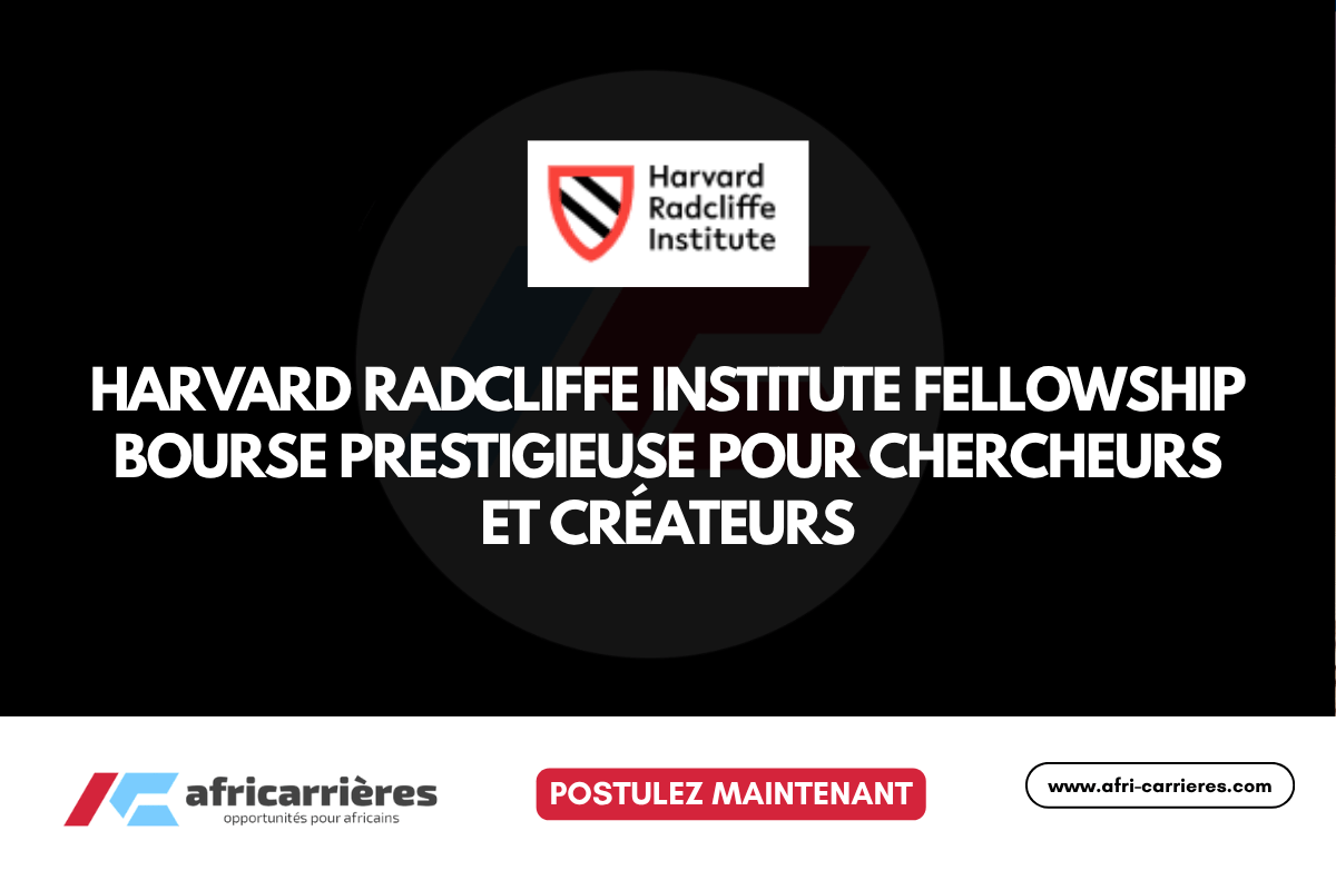 Harvard Radcliffe Institute Fellowship 2027–2028 Bourse prestigieuse pour chercheurs et createurs
