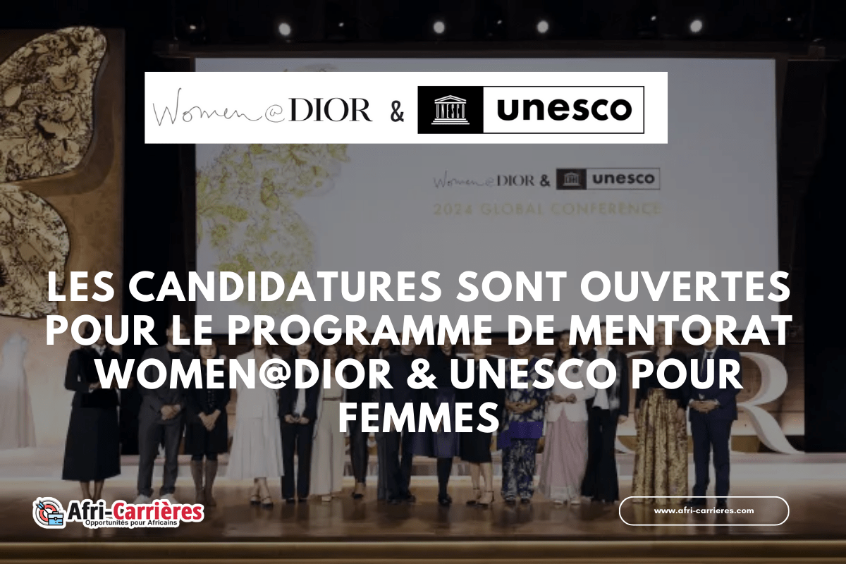 Les candidatures sont ouvertes pour le Programme de mentorat Women@Dior UNESCO pour femmes