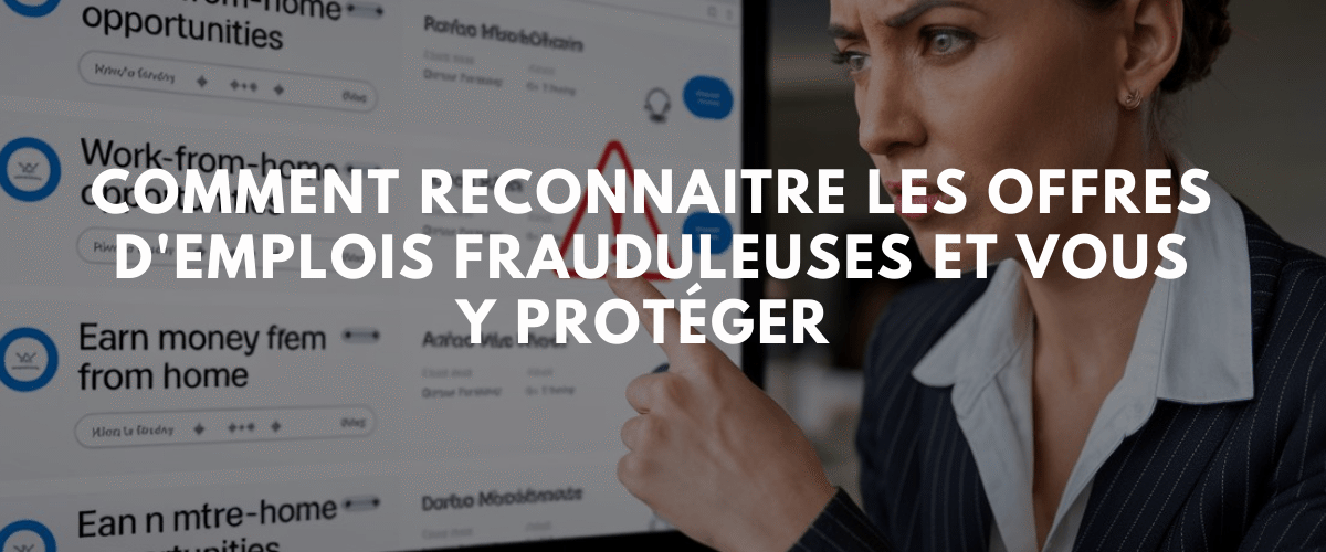 Comment reconnaitre les offres demplois frauduleuses et vous y proteger