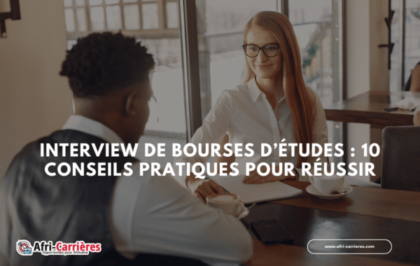 Interview de bourses detudes 10 Conseils pratiques pour reussir