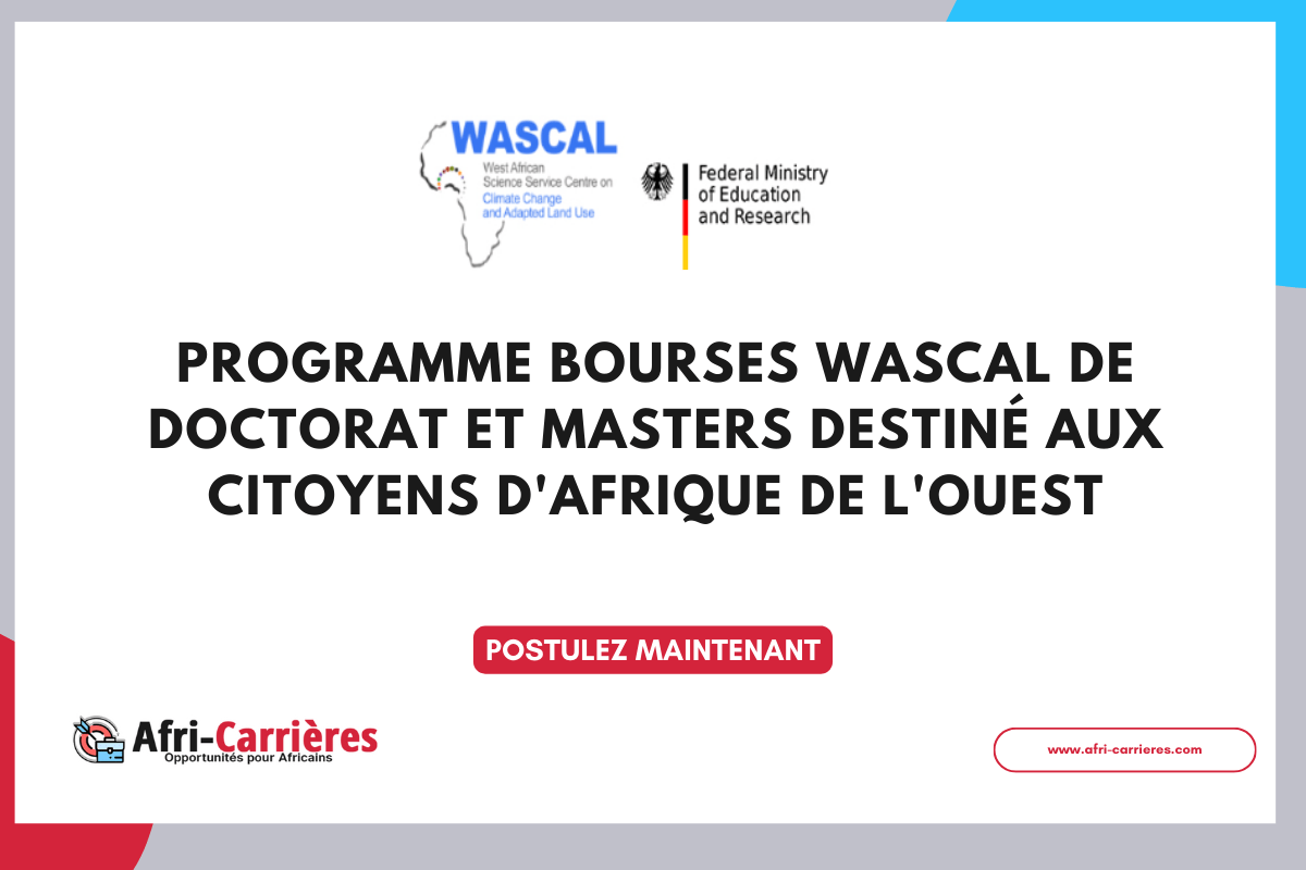 Programme WASCAL 2025 de Doctorat et Masters destine aux citoyens dAfrique de lOuest