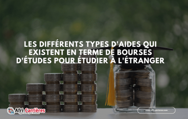 les differents types daides qui existent en terme de bourses detudes pour etudier a letranger