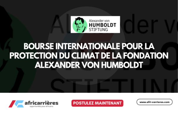 Bourse de la Fondation Alexander von Humboldt 2026 pour la protection du climat