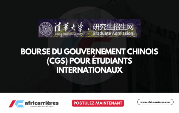 Bourse du Gouvernement Chinois CGS 2026 pour etudiants internationaux