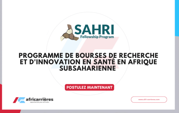 Programme de bourse SAHRI 2026 pour chercheurs en Sante