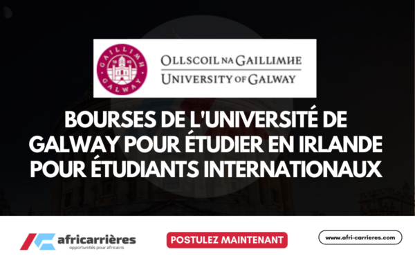 Bourses Galway 2026 etudier en Irlande pour etudiants internationaux
