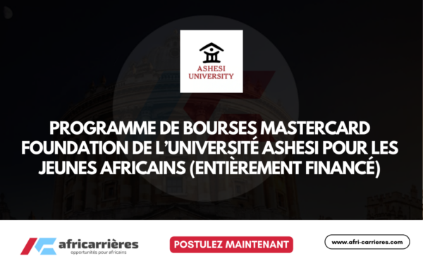 Programme de bourses MasterCard Foundation a Ashesi University 2026