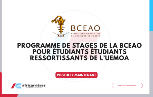 Programme de stages de la BCEAO pour etudiants etudiants ressortissants de lUEMOA 2026