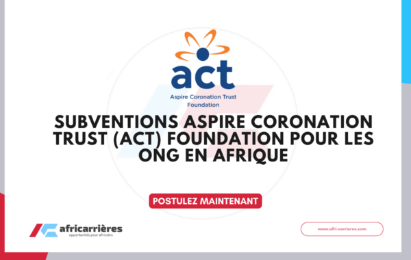 Subventions Aspire Coronation Trust ACT Foundation pour les ONG en Afrique