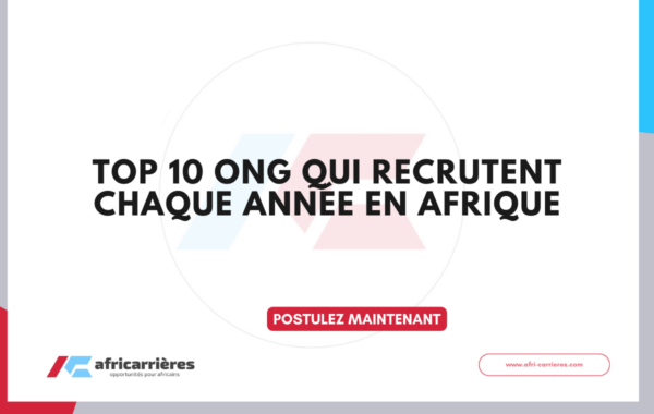 Top 10 ONG qui recrutent des Africains chaque annee