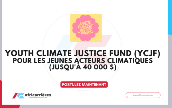 Appel a candidatures Youth Climate Justice Fund yCJF – 2026 pour les jeunes jusqua 40 000