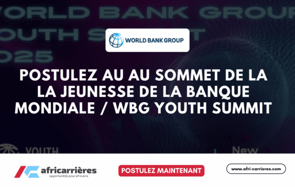 WBG Youth Summit 2025 Postulez maintenant pour etre Delegue au Sommet de la la jeunesse de la Banque Mondiale