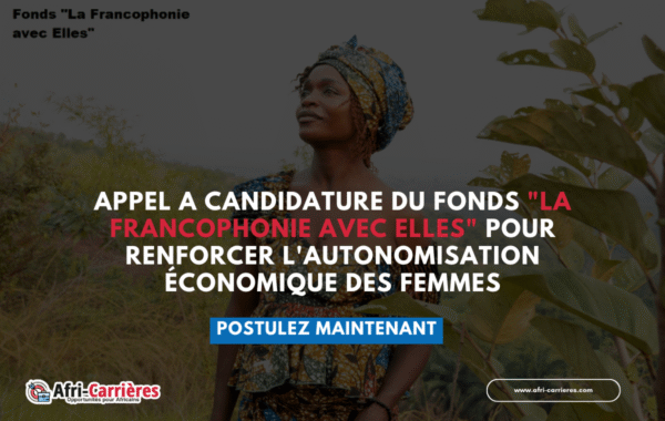APPEL A CANDIDATURE du Fonds La Francophonie avec Elles pour renforcer lautonomisation economique des femmes