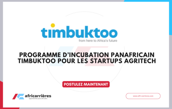 Appel a candidatures – Programme dincubation panafricain Timbuktoo pour les startups AgriTech