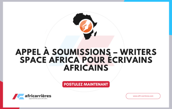 Appel a soumissions – Writers Space Africa 2026 pour ecrivains africains