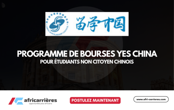 Programme de Bourses YES China 2026 pour etudiants non citoyen chinois