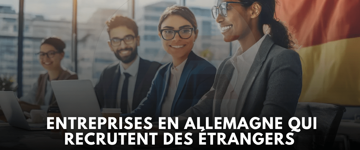 10 entreprises en Allemagne qui recrutent des etrangers avec visa sponsorise