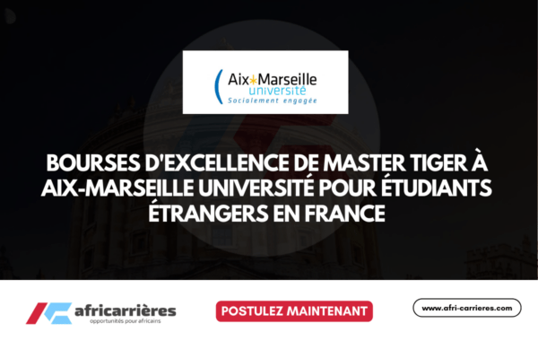 Bourses dexcellence master TIGER 2025 2026 a Aix Marseille Universite en France