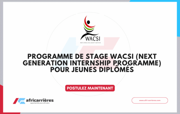 Programme de stage WACSI Next Generation Internship Programme 2026 pour jeunes diplomes