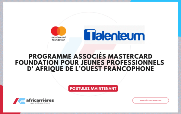 Programme Associes Mastercard Foundation pour jeunes professionnels d Afrique de lOuest Francophone