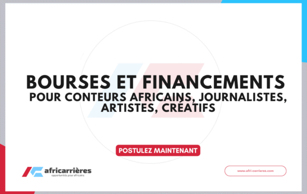 bourses et financements pour Conteurs africains journalistes artistes creatifs