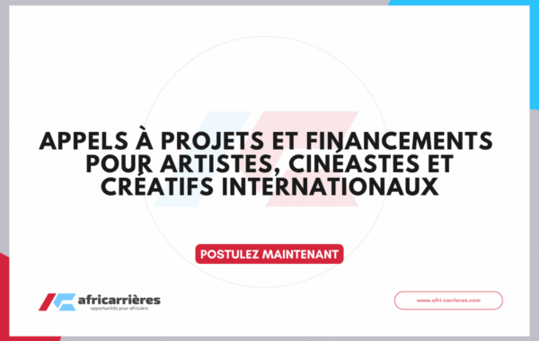 Appels a projets et financements 2026 2027 pour artistes cineastes et creatifs internationaux