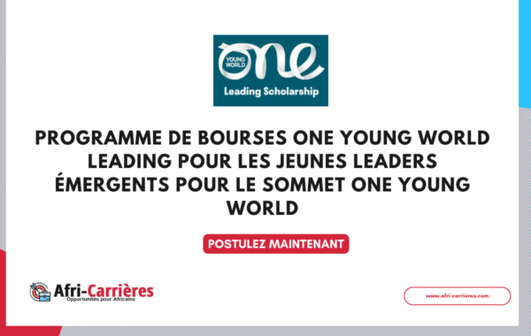 Programme de bourses One Young World Leading pour les jeunes leaders emergents pour le sommet One Young World