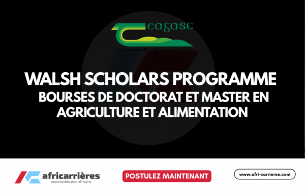 Walsh Scholars Programme 2026 Bourses de doctorat et master en agriculture et alimentation