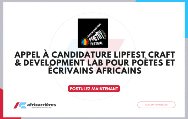 appel a candidature LIPFest Craft Development Lab pour poetes et ecrivains africains 2026