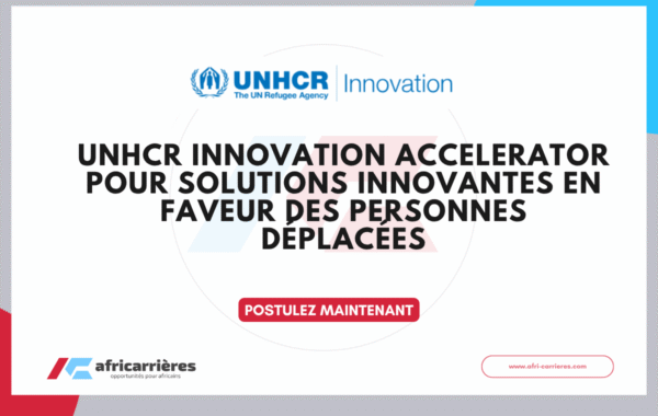 UNHCR Innovation Accelerator 2027 pour solutions innovantes en faveur des personnes deplacees